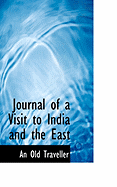 Journal of a Visit to India and the East