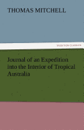 Journal of an Expedition Into the Interior of Tropical Australia