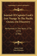 Journal of Captain Cook's Last Voyage to the Pacific Ocean, on Discovery: Performed in the Years 1776-1779 (1781)
