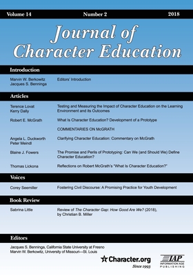 Journal of Character Education Volume 14 Issue 2 2018 - Benninga, Jacques S (Editor), and Berkowitz, Marvin W (Editor)