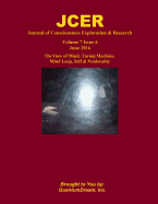 Journal of Consciousness Exploration & Research Volume 7 Issue 6: On View of Mind, Turing Machine, Mind Loop, Self & Nonlocality