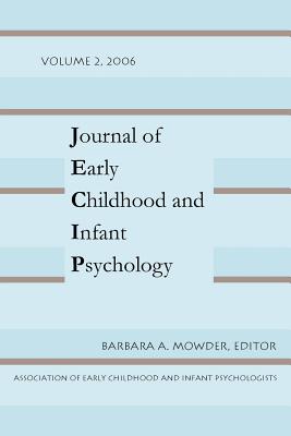 Journal of Early Childhood and Infant Psychology Vol 2 - Mowder, Barbara A (Editor)