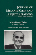 Journal of Melanie Klein and Object Relations: Matte-Blanco Today v. 15, No. 4