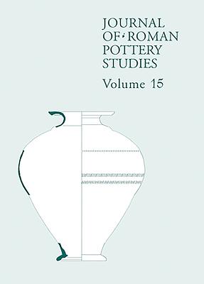 Journal of Roman Pottery Studies Volume 15 - Willis, Steven, Dr.