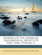 Journal of the American Geographical Society of New York, Volume 11