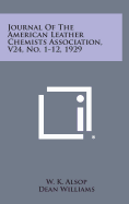 Journal of the American Leather Chemists Association, V24, No. 1-12, 1929