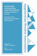 Journal of the Appalachian Studies Association: Southern Appalachia and the South: A Region Within a Region