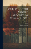 Journal of the Arnold Arboretum. Volume (1932); Volume 13