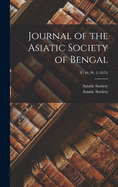 Journal of the Asiatic Society of Bengal; v. 44, pt. 2 (1875)