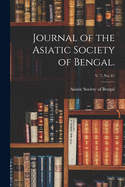 Journal of the Asiatic Society of Bengal.; v. 7, no. 81