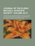 Journal of the Elisha Mitchell Scientific Society (Volume 32-37)