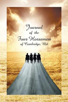 Journal of the Four Horsemen of Cambridge, MD - Davis, Robert