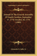 Journal of the General Assembly of South Carolina, Septemberjournal of the General Assembly of South Carolina, September 17, 1776-October 20, 1776 (1909) 17, 1776-October 20, 1776 (1909)