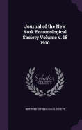 Journal of the New York Entomological Society Volume v. 18 1910