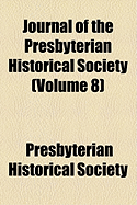 Journal of the Presbyterian Historical Society; Volume 8