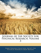 Journal of the Society for Psychical Research, Volume 3