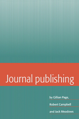 Journal Publishing - Page, Gillian, and Meadows, Jack, and Campbell, Robert