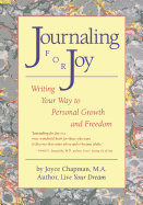 Journaling For Joy: Writing Your Way to Personal Growth and Freedom
