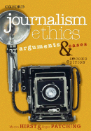 Journalism Ethics: Arguments & Cases