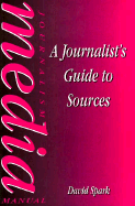 Journalist's Guide to Sources - Spark, David