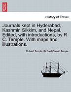 Journals kept in Hyderabad, Kashmir, Sikkim, and Nepal. Edited, with introductions, by R. C. Temple. With maps and illustrations.