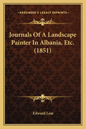 Journals of a Landscape Painter in Albania, Etc. (1851)