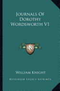 Journals Of Dorothy Wordsworth V1