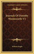 Journals of Dorothy Wordsworth V1