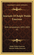 Journals of Ralph Waldo Emerson: With Annotations 1833-1835 V3
