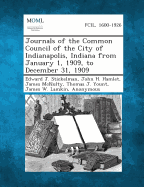 Journals of the Common Council of the City of Indianapolis, Indiana from January 1, 1909, to December 31, 1909 - Stickelman, Edward J, and Hamlet, John H, and McNulty, James