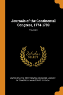 Journals of the Continental Congress, 1774-1789; Volume 8
