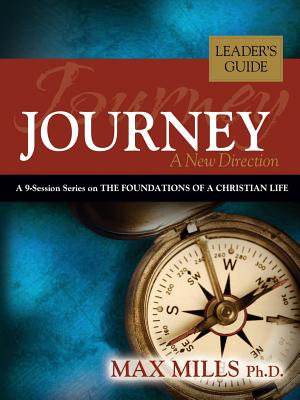 Journey: A New Direction, Leader's Guide - Mills, Max