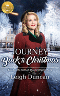 Journey Back to Christmas: Based on a Hallmark Channel Original Movie