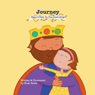 Journey: Eden's Path To The Good King