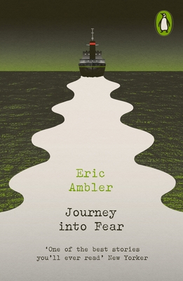 Journey into Fear - Ambler, Eric, and Stone, Norman (Introduction by)