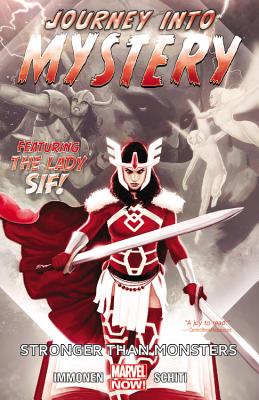 Journey Into Mystery Featuring Sif - Volume 1: Stronger Than Monsters (marvel Now) - Immonen, Kathryn, and Schiti, Valerio (Artist)