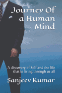 Journey of a Human Mind: A Discovery of Self and the Life That Is Living Through Us All