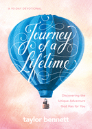 Journey of a Lifetime: Discovering the Unique Adventure God Has for You