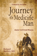 Journey of a Medicine Man: Doctor Confirmed Miracles