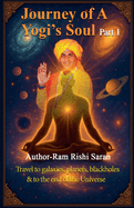 Journey of a Yogi's Soul Part 1