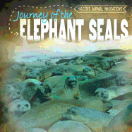 Journey of the Elephant Seals