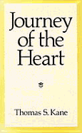 Journey of the Heart - Kane, Thomas S