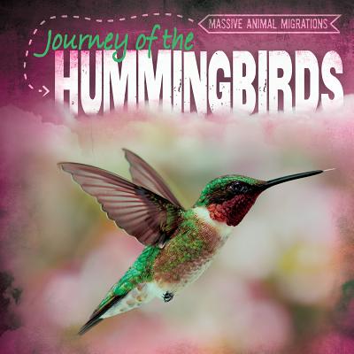 Journey of the Hummingbirds - Goyette, Annerene