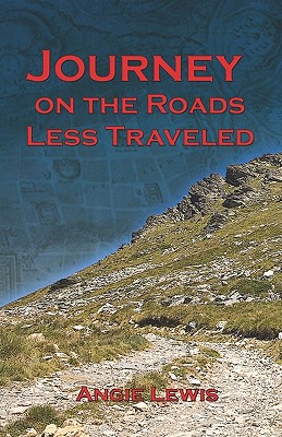 Journey on the Roads Less Traveled - Lewis, Angie