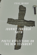 Journey Through Faith: Poetic Reflections on the New Testament