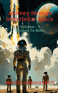 Journey through Interstellar Space: Volume 1: Mission To Mars