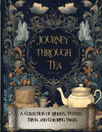 Journey Through Tea: A Collection of Riddles, Puzzles, Trivia and Coloring Pages