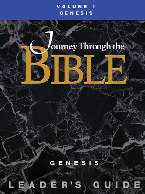 Journey Through the Bible Volume 1, Genesis Leader's Guide - Ball-Kilbourne, Gary