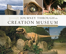 Journey Through the Creation Museum (Revised & Expanded Edition)