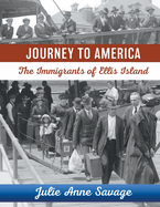 Journey to America The Immigrants of Ellis Island